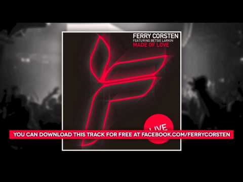 Ferry Corsten ft Betsie Larkin – Made Of Love (Live) [Free Download]
