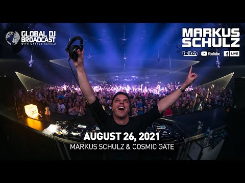 Global DJ Broadcast with Markus Schulz & Cosmic Gate (August 26, 2021)