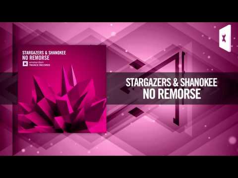 Stargazers & Shanokee – No Remorse [FULL] (Amsterdam Trance / Raz Nitzan Music)