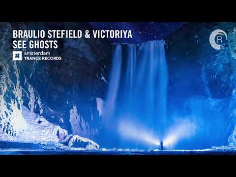 Braulio Stefield & Victoriya – See Ghosts (Extended Mix) Amsterdam Trance