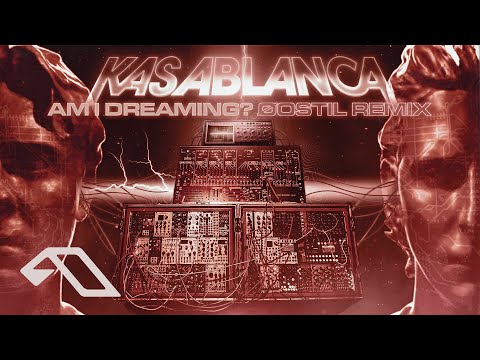 Kasablanca – Am I Dreaming? (Øostil Remix)