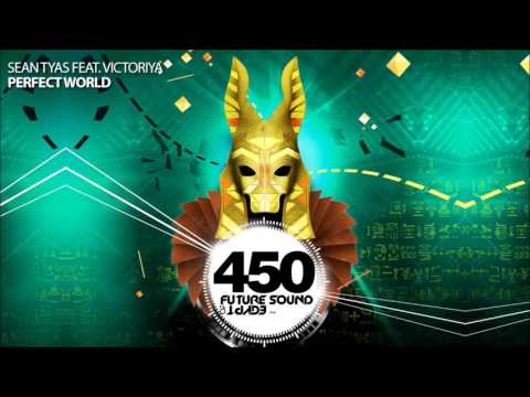 Sean Tyas Feat. Victoriya – Perfect World (FSOE 450 Compilation)