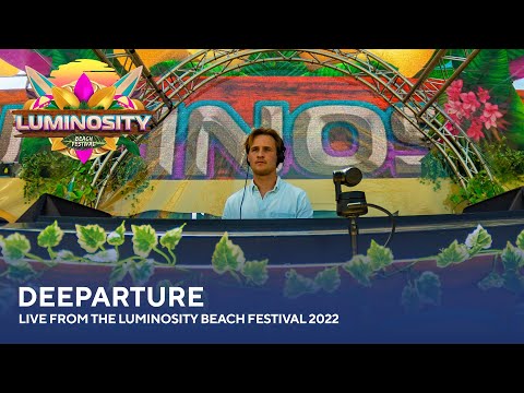 Deeparture – Live from the Luminosity Beach Festival 2022 #LBF22