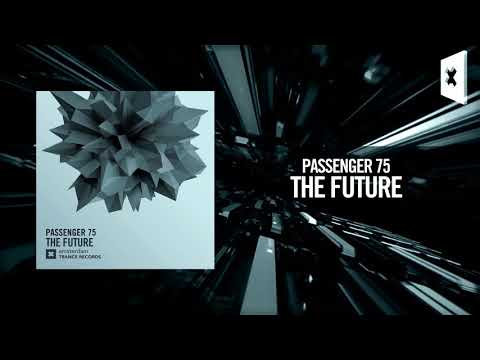 Passenger 75 – The Future (Amsterdam Trance)