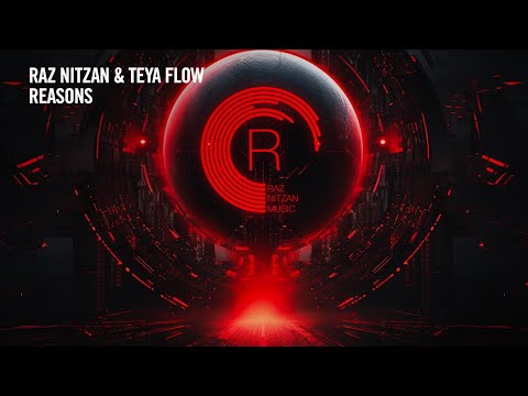 VOCAL TRANCE: Raz Nitzan & Teya Flow – Reasons [RNM] + LYRICS
