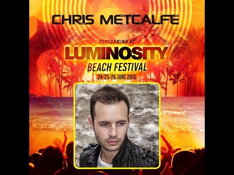 Chris Metcalfe [FULL SET] @ Luminosity Beach Festival 24-06-2016