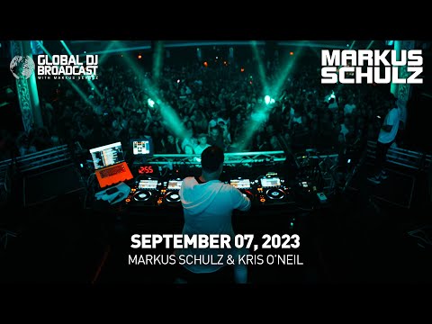 Global DJ Broadcast with Markus Schulz & Kris O’Neil (September 07, 2023)