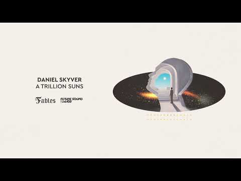 Daniel Skyver – A Trillion Suns