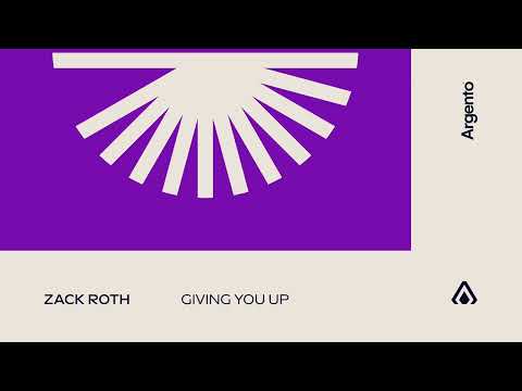 Zack Roth – Giving You Up