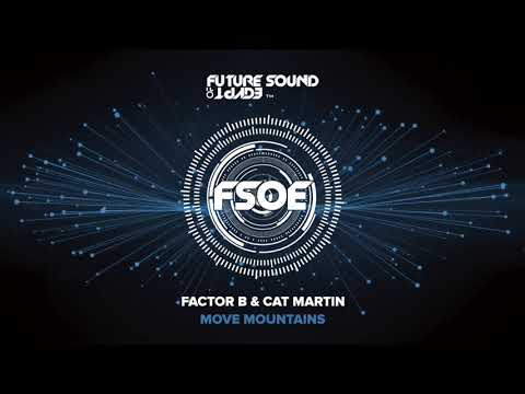 Factor B & Cat Martin – Move Mountains