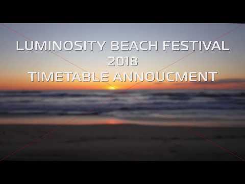 Luminosity Beach Festival 2018 Timetable Trailer