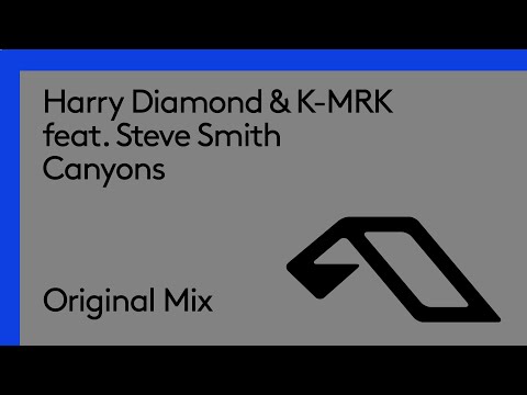 Harry Diamond & K-MRK feat. Steve Smith – Canyons