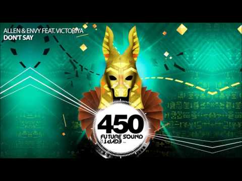 Allen & Envy feat Victoriya – Don’t Say (FSOE 450 Compilation)