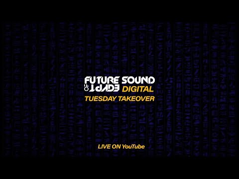 Future Sound of Egypt – Tuesday Takeover with Boxer, Fast Distance & JES