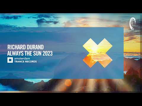 VOCAL TRANCE: Richard Durand – Always The Sun 2023 [Amsterdam Trance] + LYRICS