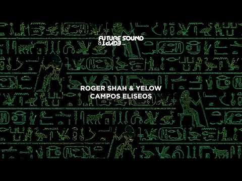 Roger Shah & Yelow – Campos Eliseos