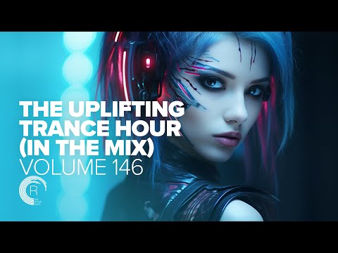 UPLIFTING TRANCE HOUR IN THE MIX VOL. 146 [FULL SET]