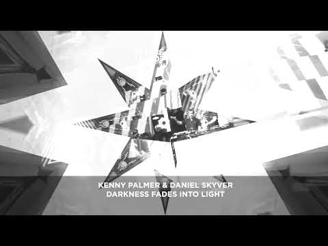 Kenny Palmer & Daniel Skyver – Darkness Fades Into Light