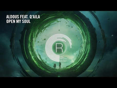 VOCAL TRANCE: Aldous feat. Q’aila – Open My Soul [RNM] + LYRICS