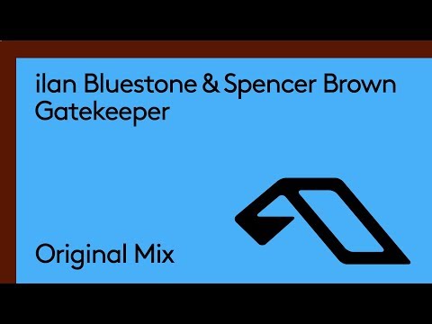 ilan Bluestone & Spencer Brown – Gatekeeper