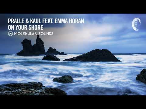 UPLIFTING TRANCE: Pralle & Kaul feat. Emma Horan – On Your Shore [Molekular Sounds] + LYRICS