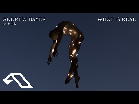 Andrew Bayer & Vök – What Is Real (@Andrewbayermusic)