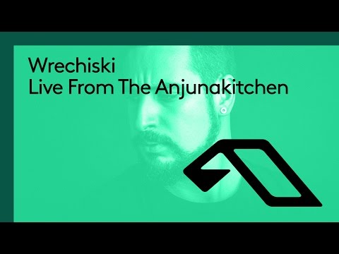 Wrechiski: Live From The Anjunakitchen