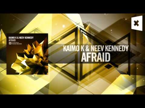 Kaimo K & Neev Kennedy – Afraid (Amsterdam Trance)