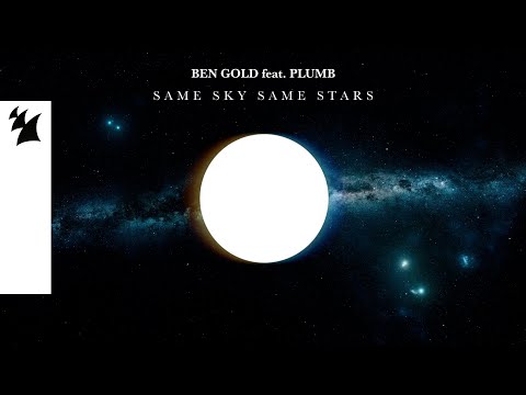 Ben Gold feat. Plumb – Same Sky Same Stars (Official Lyric Video)