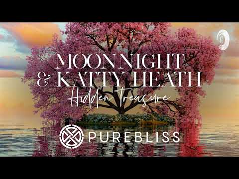 SUNDAY CHILL PICK: Moonnight & Katty Heath – Hidden Treasure [PureBliss]  + LYRICS