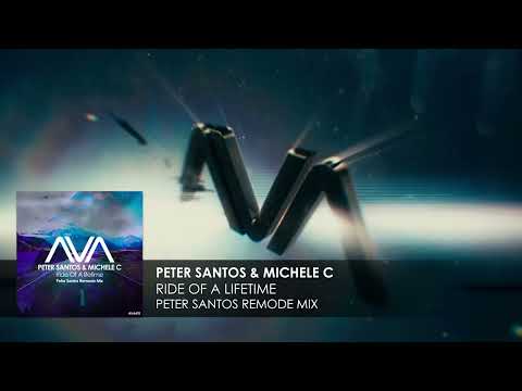 Peter Santos & Michele C – Ride Of A Lifetime (Peter Santos Remode Mix)