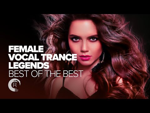 FEMALE VOCAL TRANCE LEGENDS – BEST OF THE BEST [FULL ALBUM]