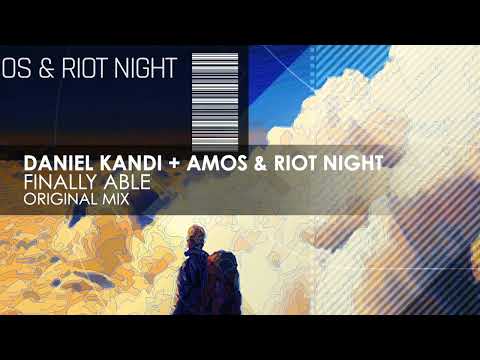 Daniel Kandi + Amos & Riot Night – Finally Able