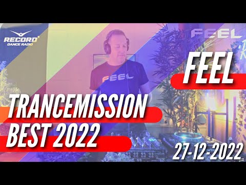 DJ FEEL –  Trancemission Best Tracks of 2022 (27-12-2022) Live
