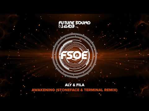 Aly & Fila – Awakening (Stoneface & Terminal Remix)