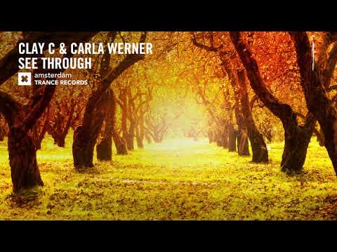 VOCAL TRANCE: Clay C & Carla Werner – See Through (Amsterdam Trance) + LYRICS