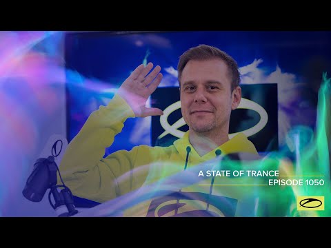 A State of Trance Episode 1050 – Armin van Buuren (@astateoftrance)