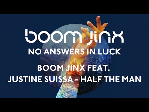 Boom Jinx feat. Justine Suissa  – Half The Man