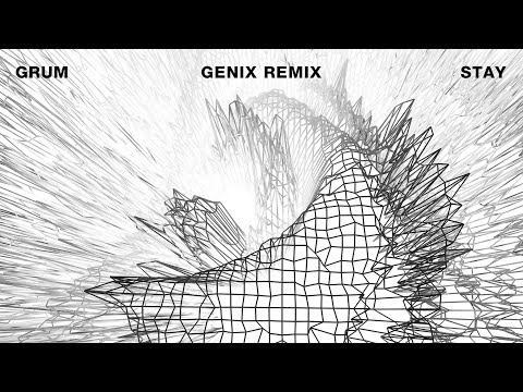 Grum – Stay (Genix Remix)