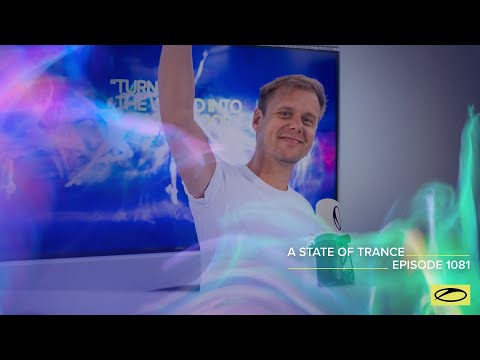 A State of Trance Episode 1081 (Who’s Afraid Of 138?! Special) – Armin van Buuren