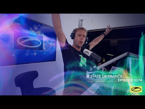 A State of Trance Episode 1074 – Armin van Buuren (@astateoftrance)
