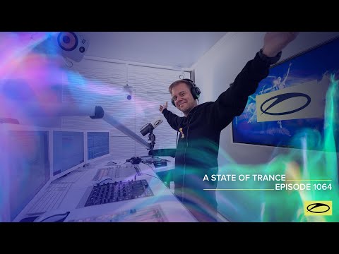 A State of Trance Episode 1064 – Armin van Buuren (@astateoftrance)