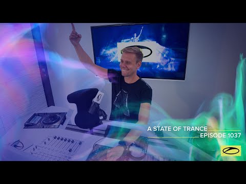 A State of Trance Episode 1037 – Armin van Buuren (@astateoftrance )