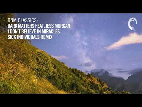 Dark Matters feat Jess Morgan – I Don’t Believe In Miracles (Sick Individuals Rmx) [TRANCE CLASSICS]