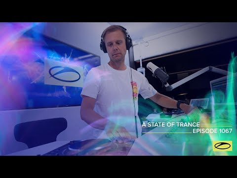 A State of Trance Episode 1067 – Armin van Buuren (@astateoftrance)