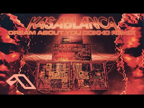 Kasablanca – Dream About You (Dokho Remix)