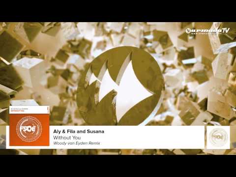 Aly & Fila and Susana – Without You (Woody van Eyden Remix)