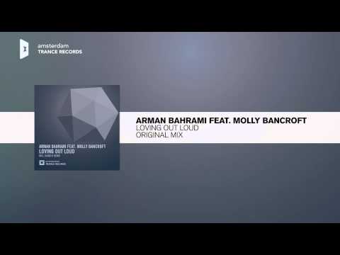 Arman Bahrami feat. Molly Bancroft – Loving Out Loud (Original) Amsterdam Trance
