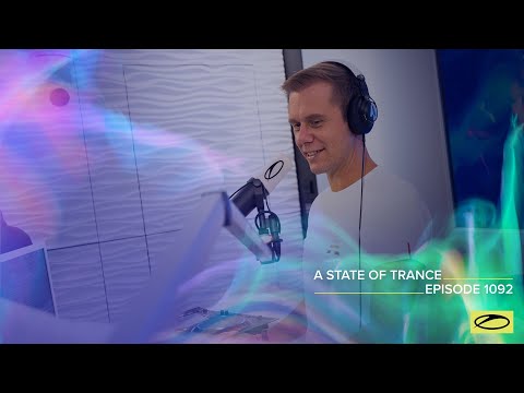 A State of Trance Episode 1092 – Armin van Buuren (@astateoftrance)