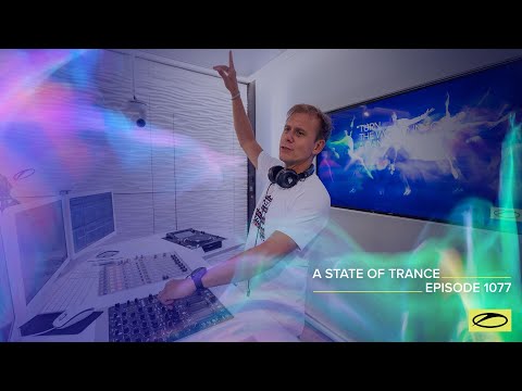 A State of Trance Episode 1077 – Armin van Buuren (@astateoftrance)